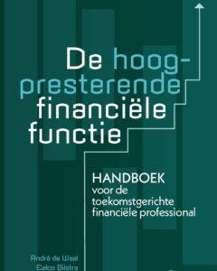De hoogpresterende financiële functie: Handboek voor de toekomstgerichte financiële professional